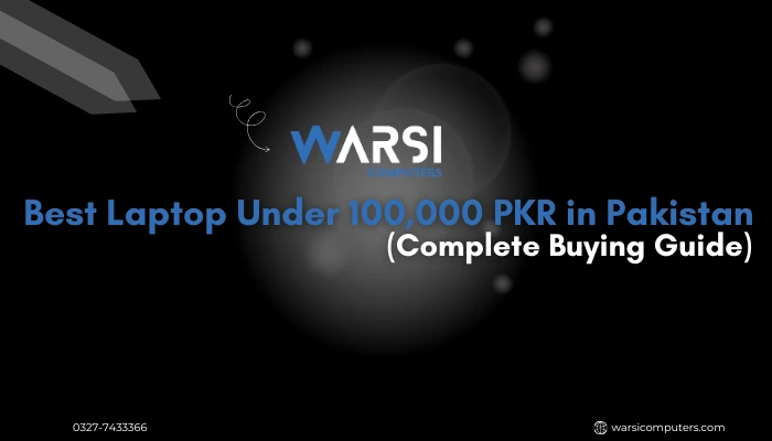 Best laptop under 100,000 PKR in Pakistan